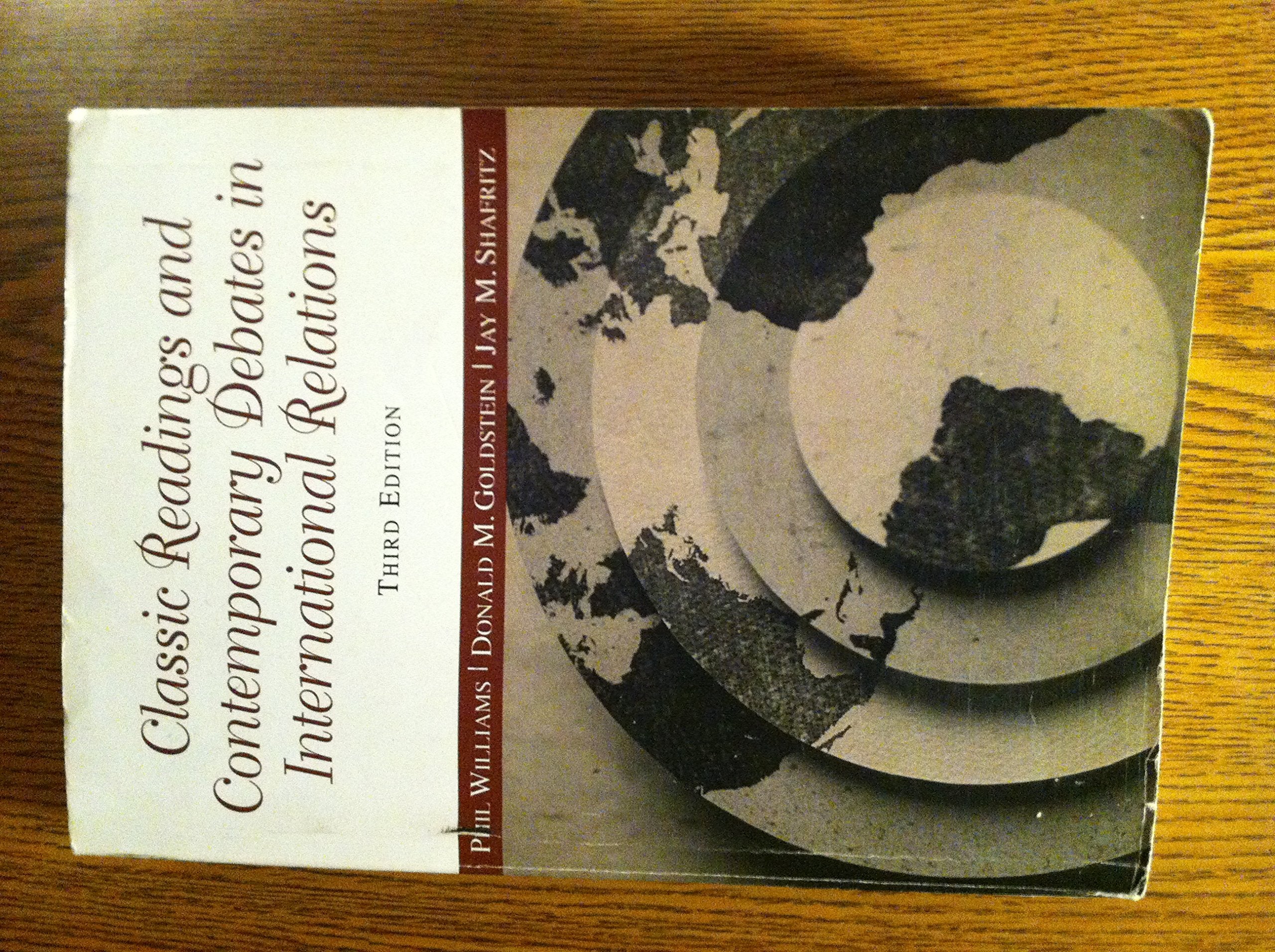 Classic Readings And Contemporary Debates In International Relations Politics & History