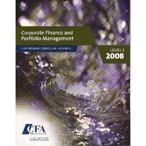 Corporate Finance and Portfolio Management Level 1, 2008, CFA vol. 4 Books