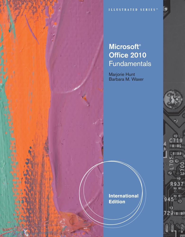 Microsoft (R) Office 2010: Illustrated Fundamentals, International Edition Computer Science