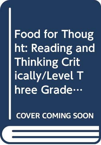 Food for Thought: Reading and Thinking Critically/Level Three Grades 10-14 Books