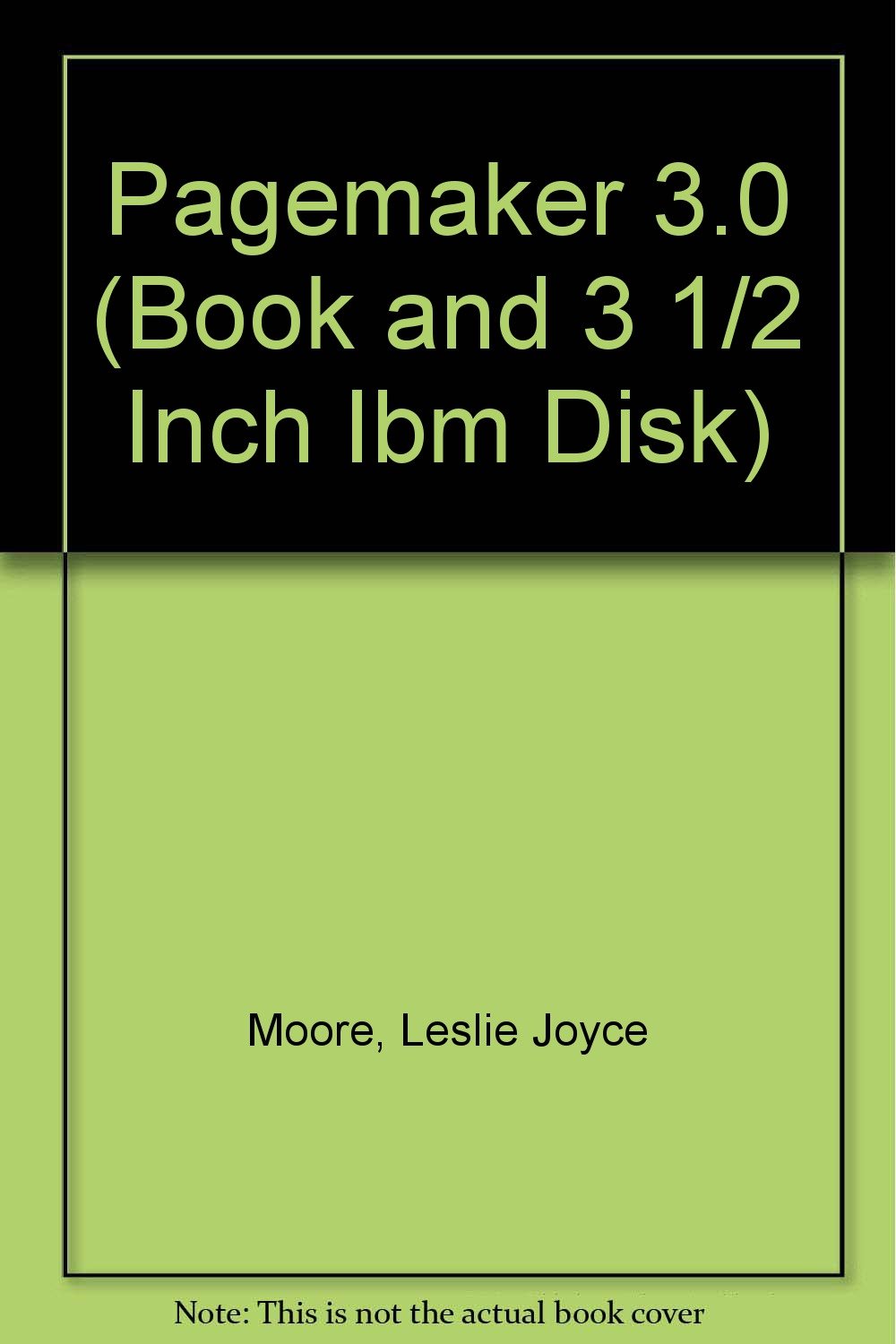 Pagemaker 3.0: Concepts and Applications for the Desktop Publisher IBM Version (Book and 3 1/2 Inch IBM Disk) Books