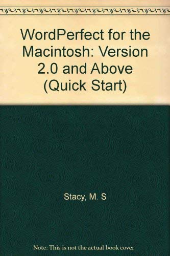 Wordperfect for the Macintosh: Quick Start : Version 2.0 and Above Computer Science