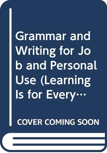 Grammar and Writing for Job and Personal Use (Learning Is for Everyone) Social Sciences
