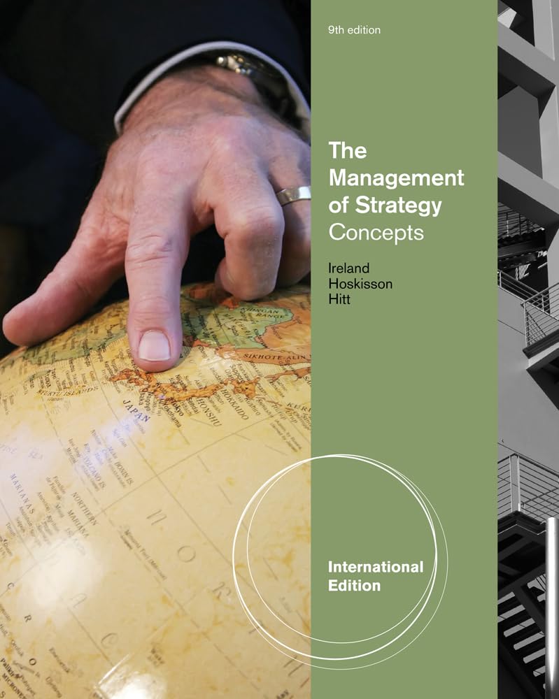The Management of Strategy: Concepts, International Edition Business, Finance & Career