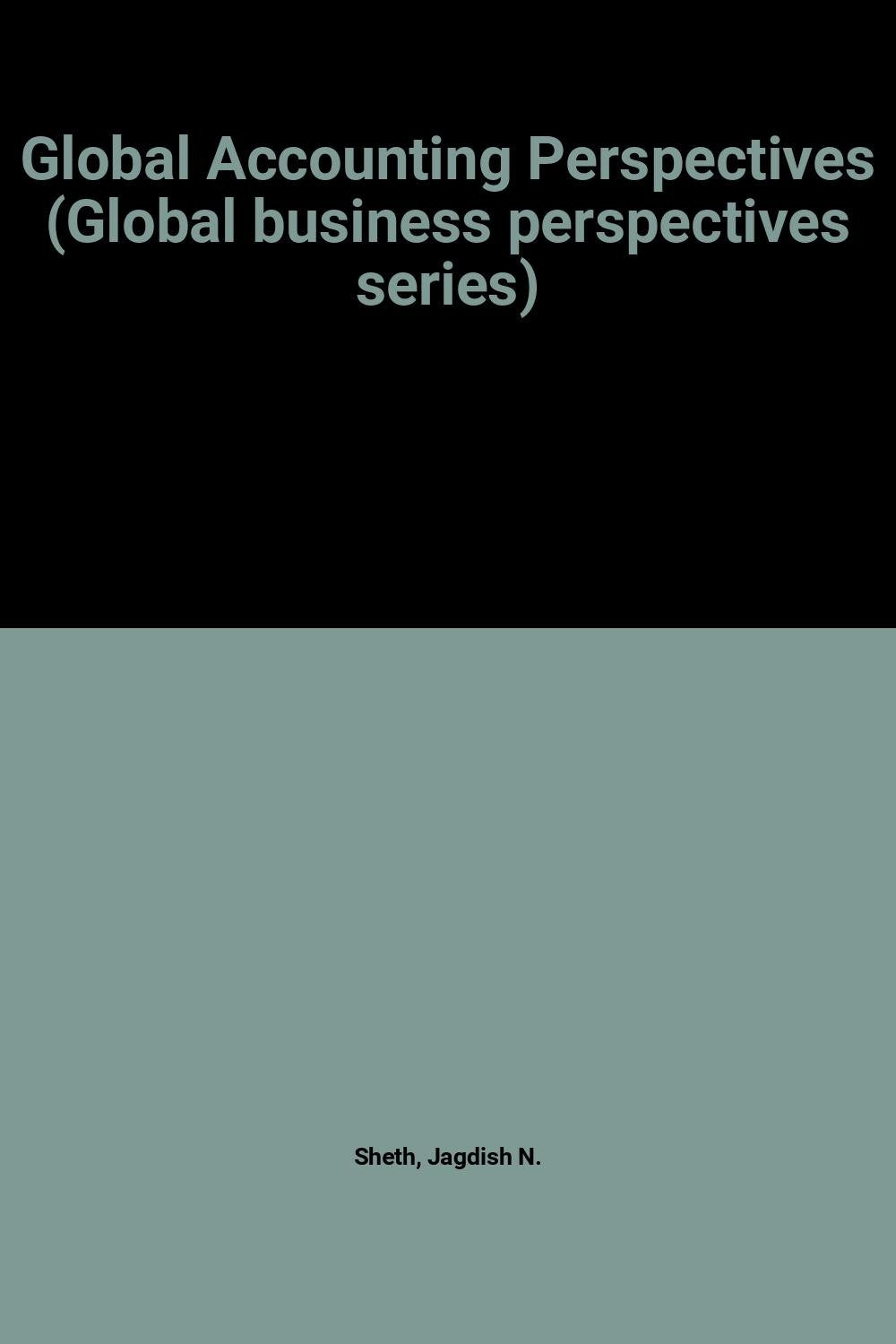 Global Accounting Perspectives (Global Business Perspectives Series) Business, Finance & Career