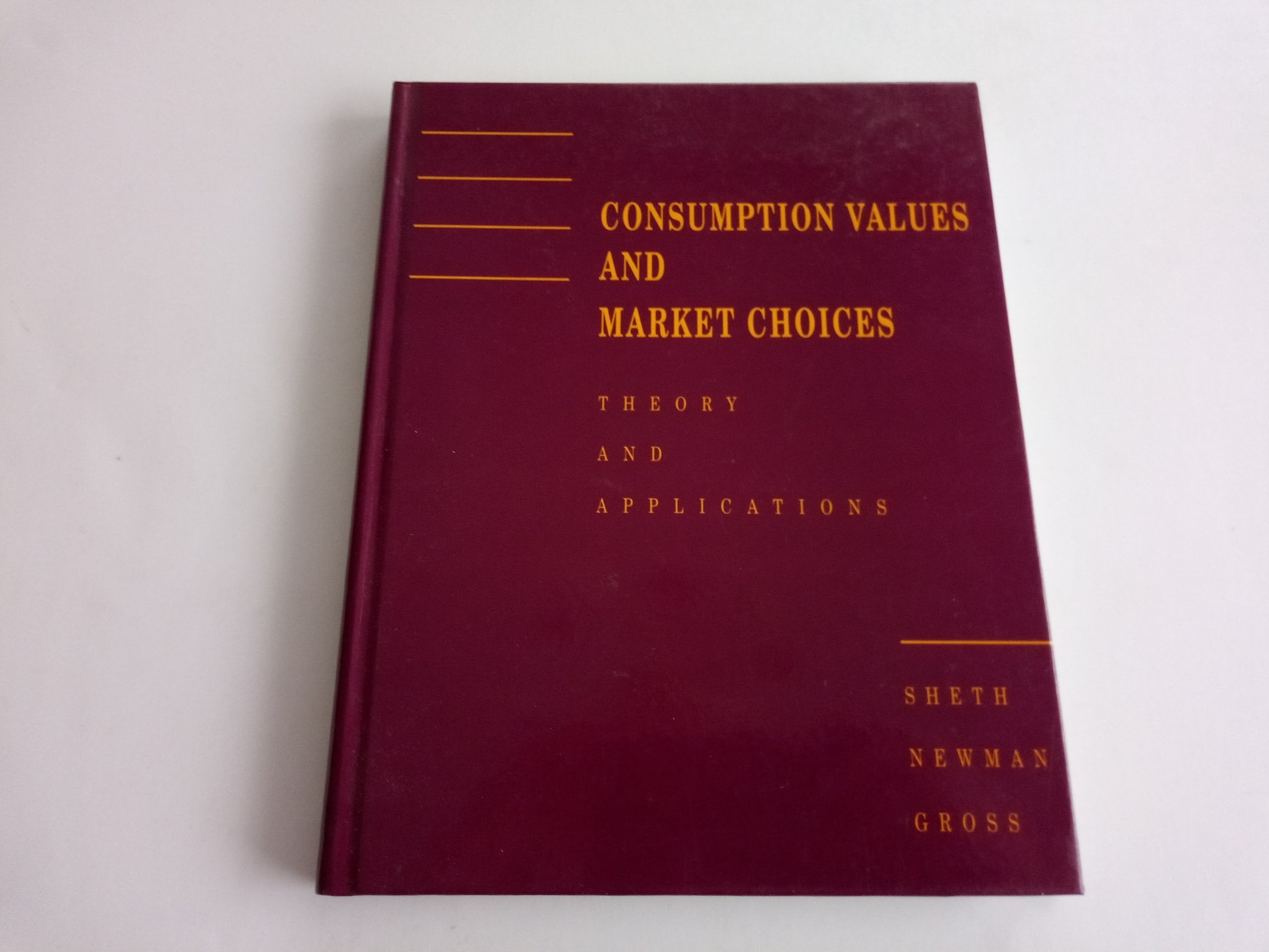 Consumption Values and Market Choices: Theory and Applications book