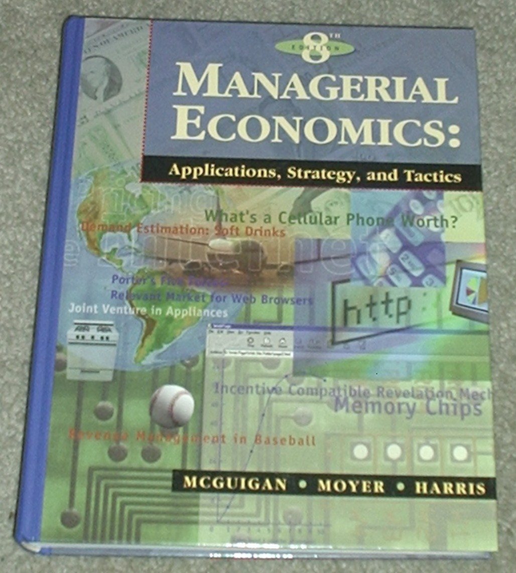 Managerial Economics: Applications, Strategy and Tactics Business, Finance & Career