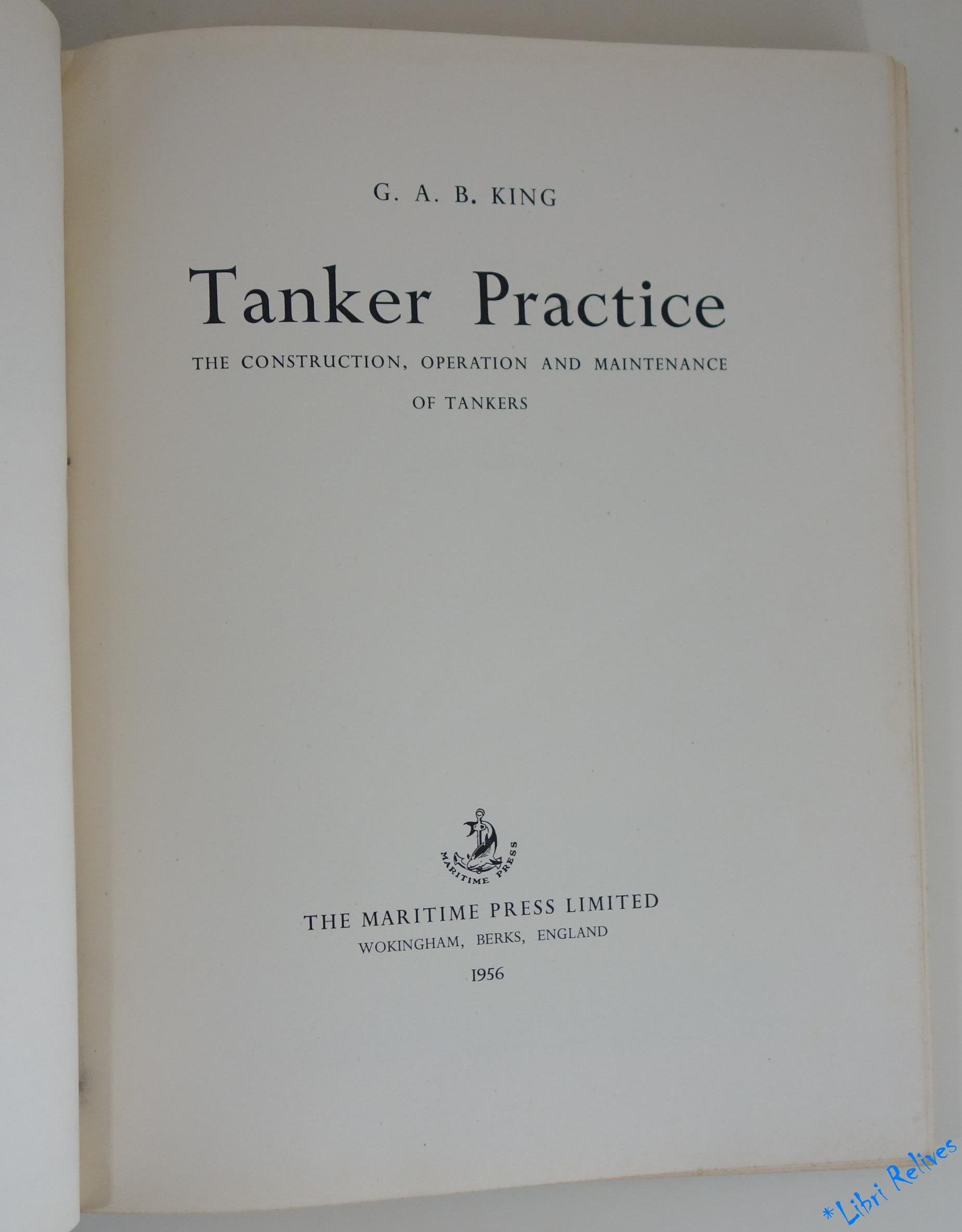 Tanker Practice: The Construction, Operation and Maintenance of Tankers Books