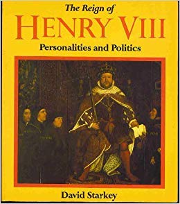 Reign of Henry VIII: Personalities and Politics Politics & History
