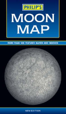 Philip's Moon Map: The Near Side of the Moon for Amateur Astronomers More Than 500 Features Named and Indexed Natural Sciences