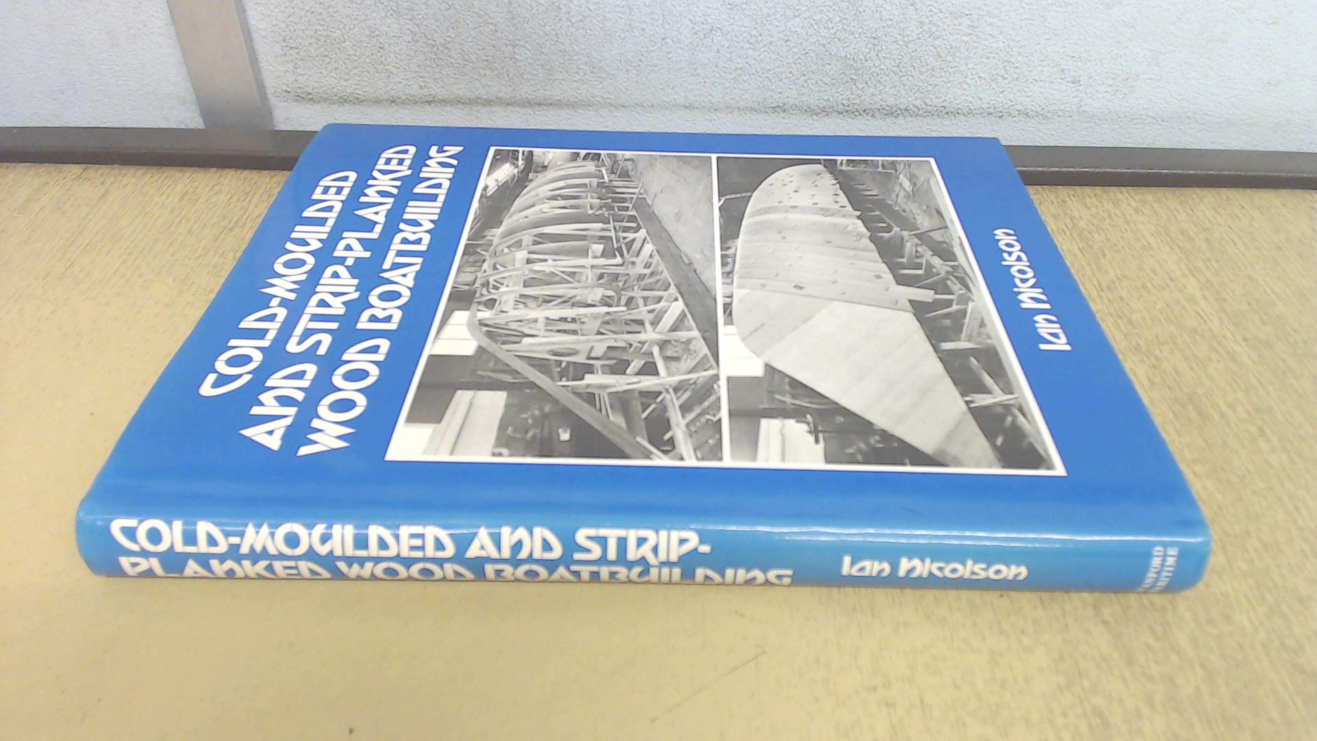 Cold-moulded and Strip-planked Wood Boat Building Social Sciences