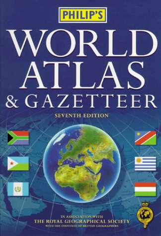 Philip's World Atlas & Gazetteer: In Association With the Royal Geographical Society book