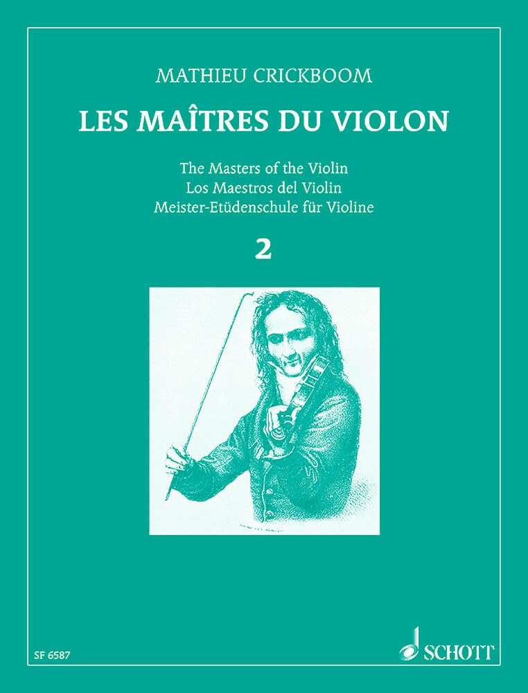 Die Meister der Violine: Zwölf Hefte Etüden revidiert, erläutert und herausgegeben von Mathieu Crickboom. Vol. II. Violine. Sheet Music