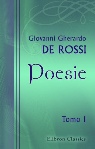 Poesie: Tomo 1. Scherzi poetici e pittorici Poetry