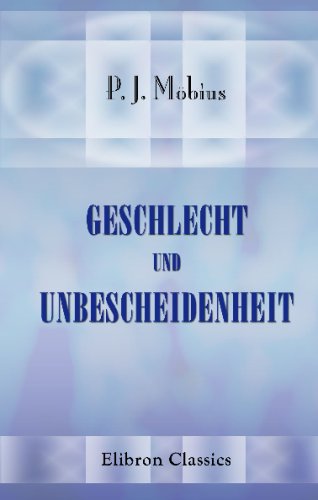Geschlecht und Unbescheidenheit: Beurteilung des Buches von O. Weininger 'Ueber Geschlecht und Charakter' Medicine