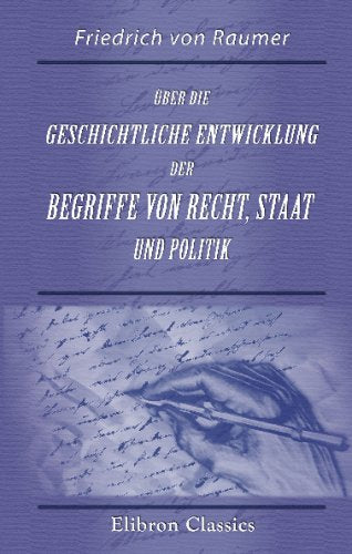 Über die geschichtliche Entwicklung der Begriffe von Recht, Staat und Politik Law