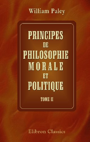 Principes de philosophie morale et politique: Traduits de l'anglais par J.V.S. Vincent. Tome 2 Philosophy