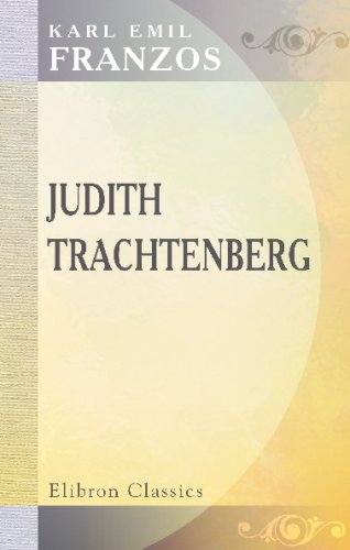 Judith Trachtenberg: Erzählung von Karl Emil Franzos Contemporary literature