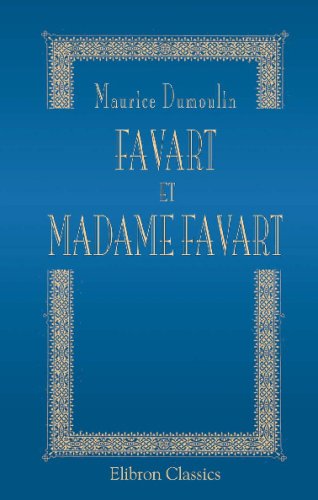 Favart et Madame Favart: Un ménage d'artistes au XVIII-e siècle book