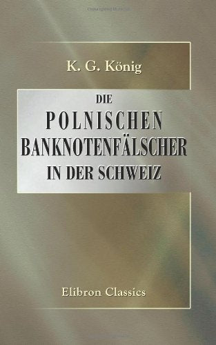 Die polnischen Banknotenfälscher in der Schweiz: Kritik der in Yverdon geführten Untersuchung Business, Finance & Career