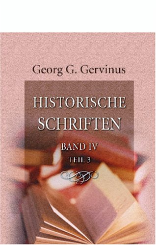 Historische Schriften: Band IV. Geschichte der poetischen Nationalliteratur der Deutschen, Teil 3: Von dem Ende der Reformation bis zu Gottsched's Zeiten Contemporary literature
