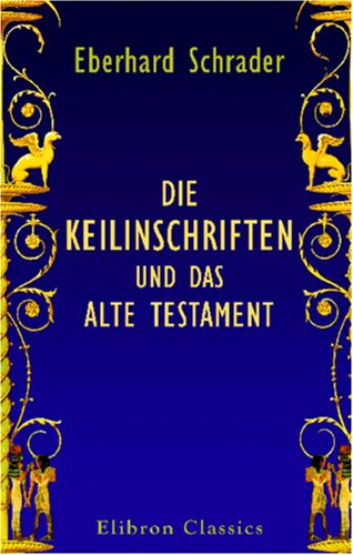 Die Keilinschriften und das Alte Testament Politics & History