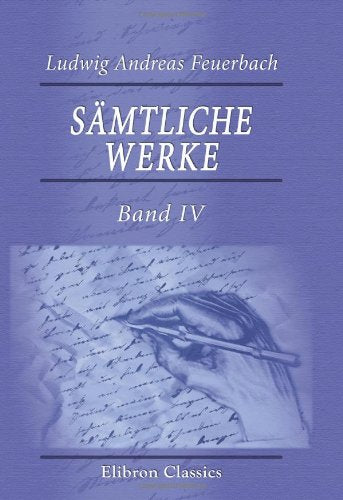 Sämtliche Werke: Band IV. Geschichte der neuern Philosophie von Bacon von Verulam bis Benedict Spinoza Books