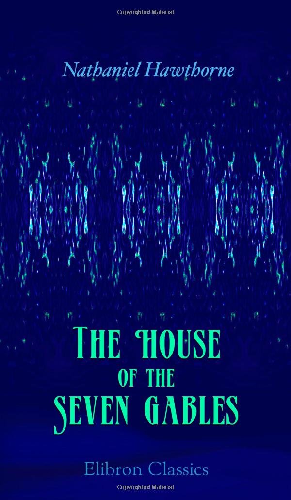 The House of the Seven Gables Historical Fiction