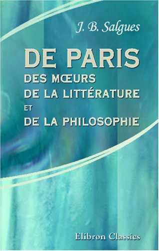 De Paris, des mœurs, de la littérature et de la philosophie Contemporary literature