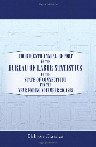 Fourteenth Annual Report of the Bureau of Labor Statistics of the State of Connecticut for the Year Ending November 30, 1898 Law