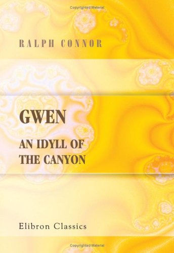Gwen. An Idyll of the Canyon Contemporary literature