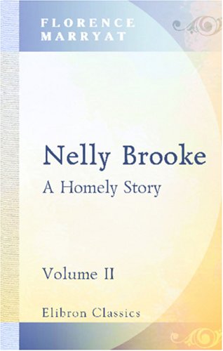 Nelly Brooke: A Homely Story. Volume 2 Contemporary literature