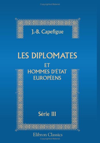 Les diplomates et hommes d'État européens: Série 3 Science