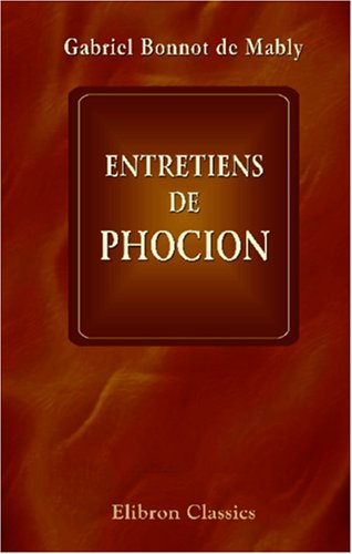 Entretiens de Phocion, sur le rapport de la morale avec la politique Books
