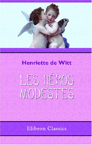 Les héros modestes: Illustrations par G. Roux Parents & Children