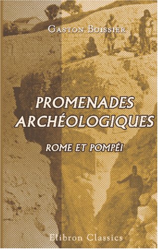Promenades archéologiques. Rome et Pompéi book