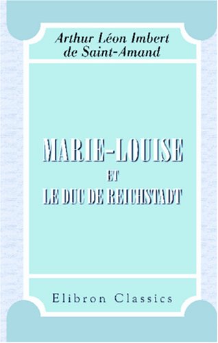 Marie-Louise et le duc de Reichstadt book