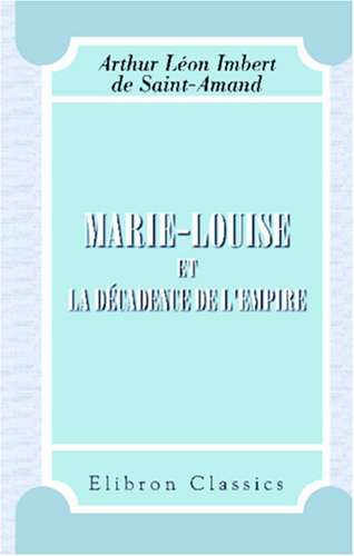 Marie-Louise et la décadence de l'Empire book