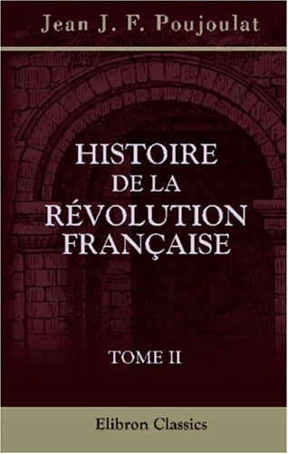 Histoire de la Révolution française: Tome 2 book