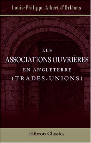 Les associations ouvrières en Angleterre (trades-unions) book