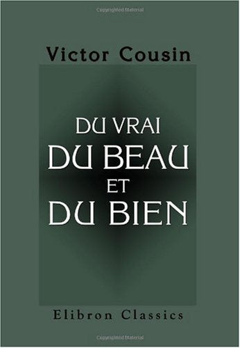 Du vrai, du beau et du bien book