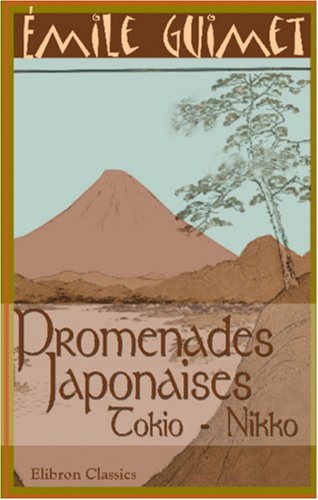 Promenades japonaises: Tokio - Nikko. Dessins par Félix Regamey book