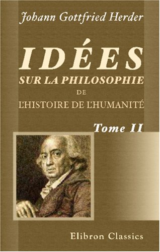 Idées sur la philosophie de l'histoire de l'humanité: Tome 2 book