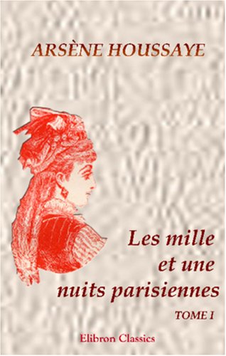 Les mille et une nuits parisiennes: Tome 1 book