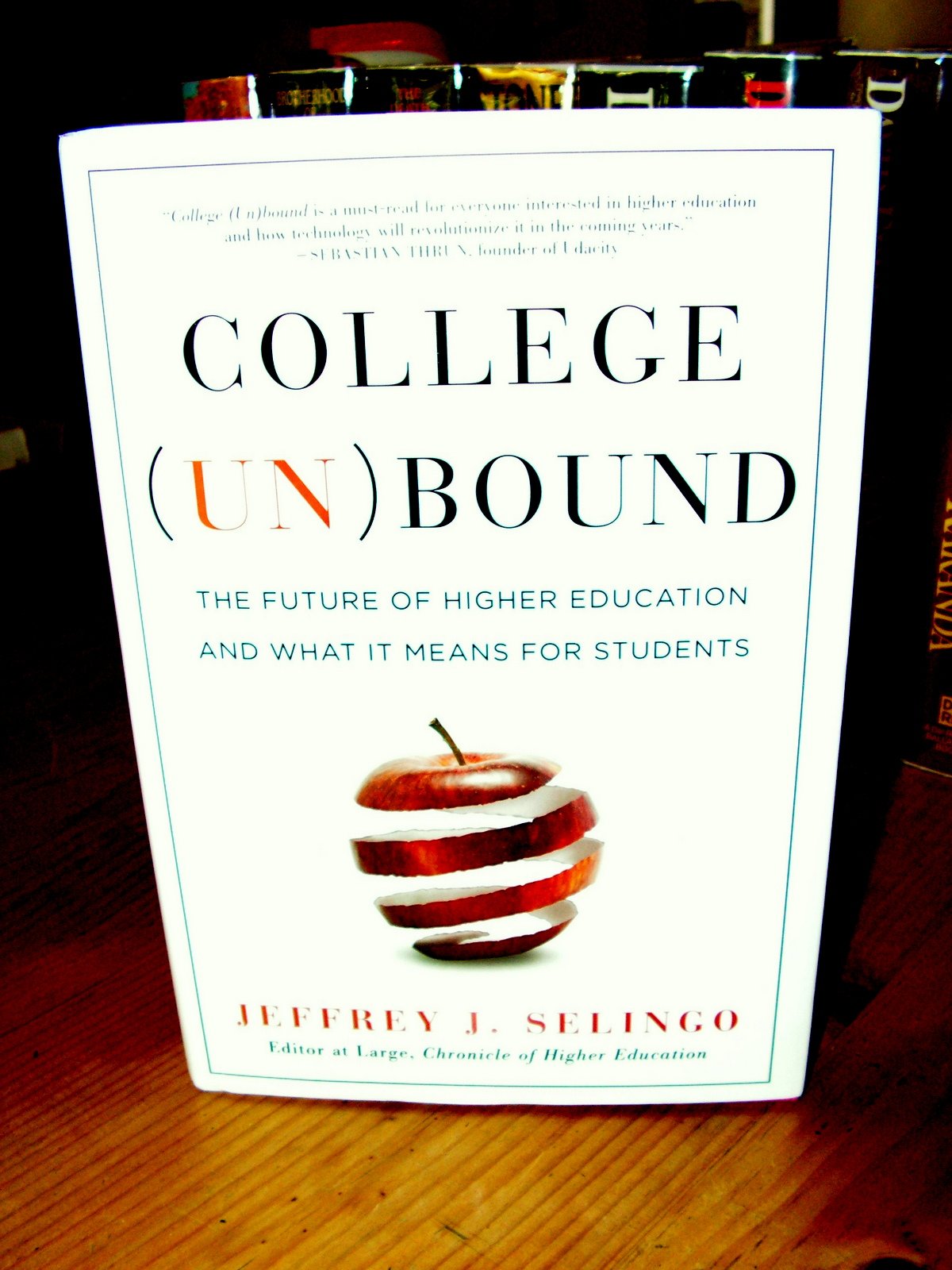 College (Un)bound: The Future of Higher Education and What It Means for Students Education & Training
