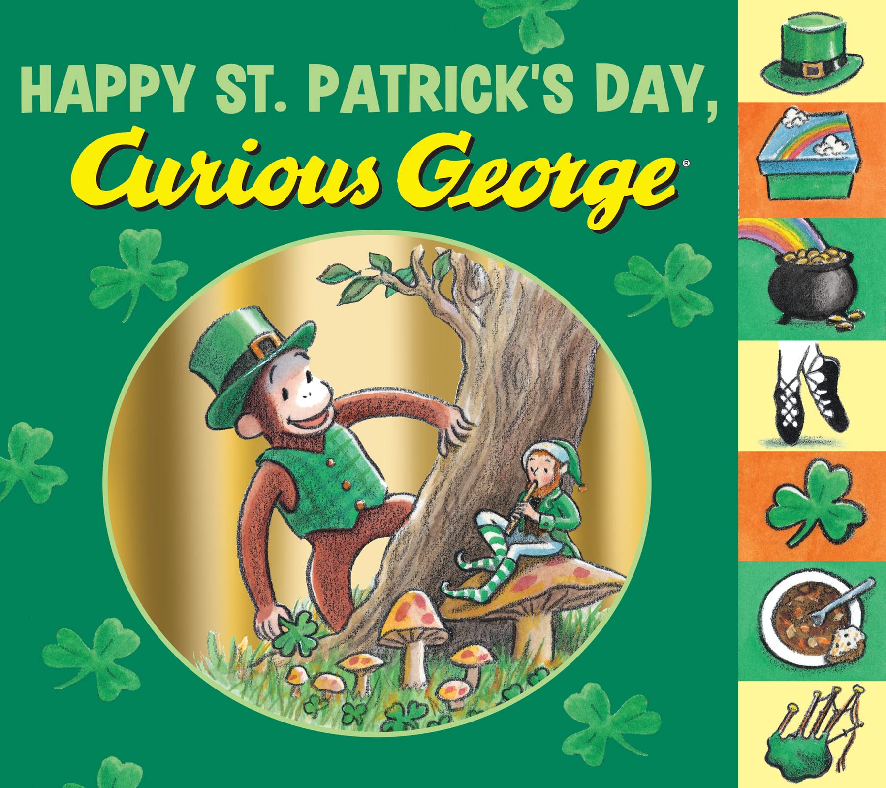Happy St. Patrick's Day, Curious George tabbed board book: A Board Book with George In a Lively Celebration Filled with Music, Dancing, and Leprechaun Fun Non-fiction