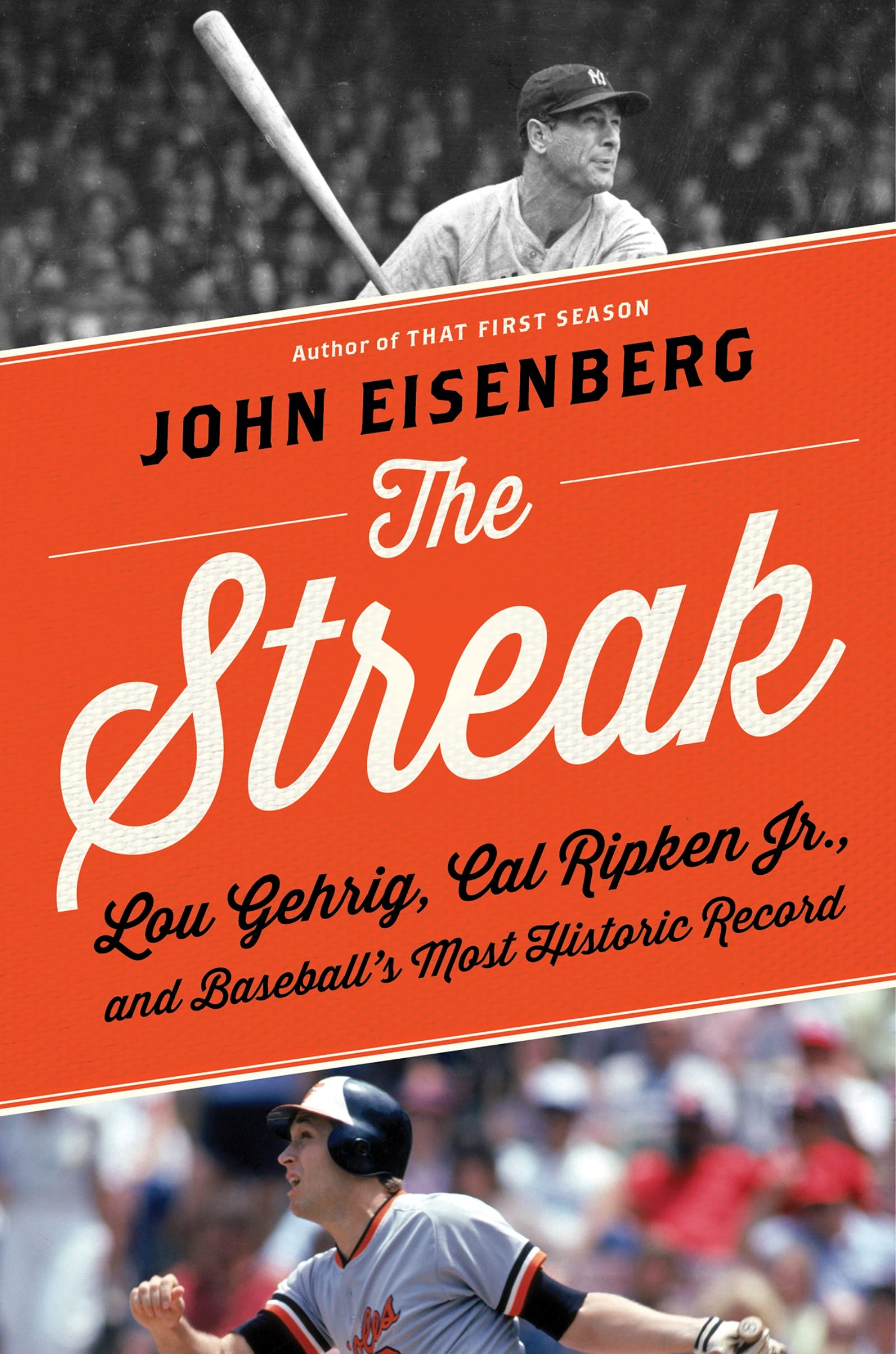 The Streak: Lou Gehrig, Cal Ripken Jr., and Baseball's Most Historic Record Film, Art & Culture