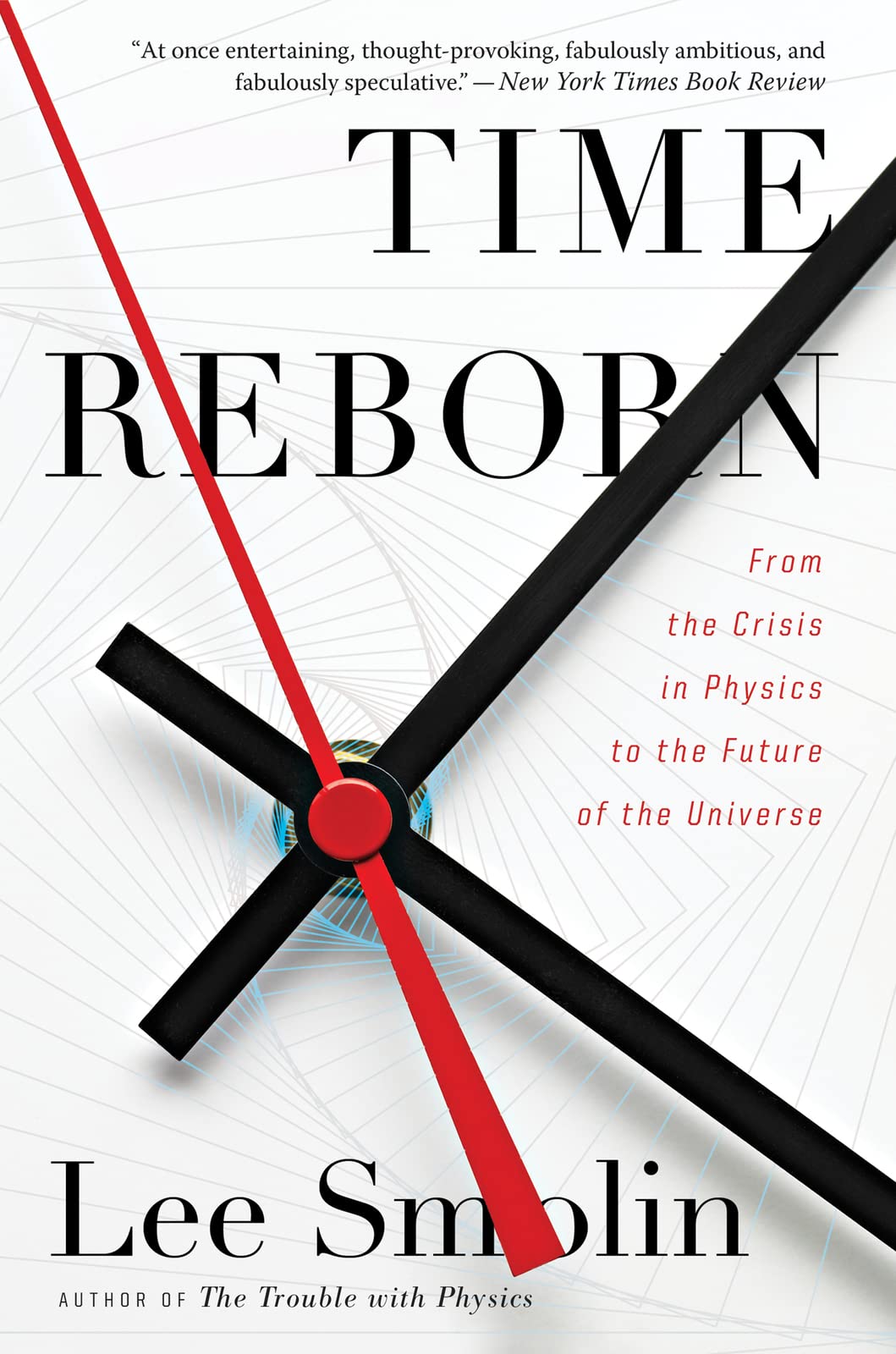 Time Reborn: From the Crisis in Physics to the Future of the Universe Natural Sciences