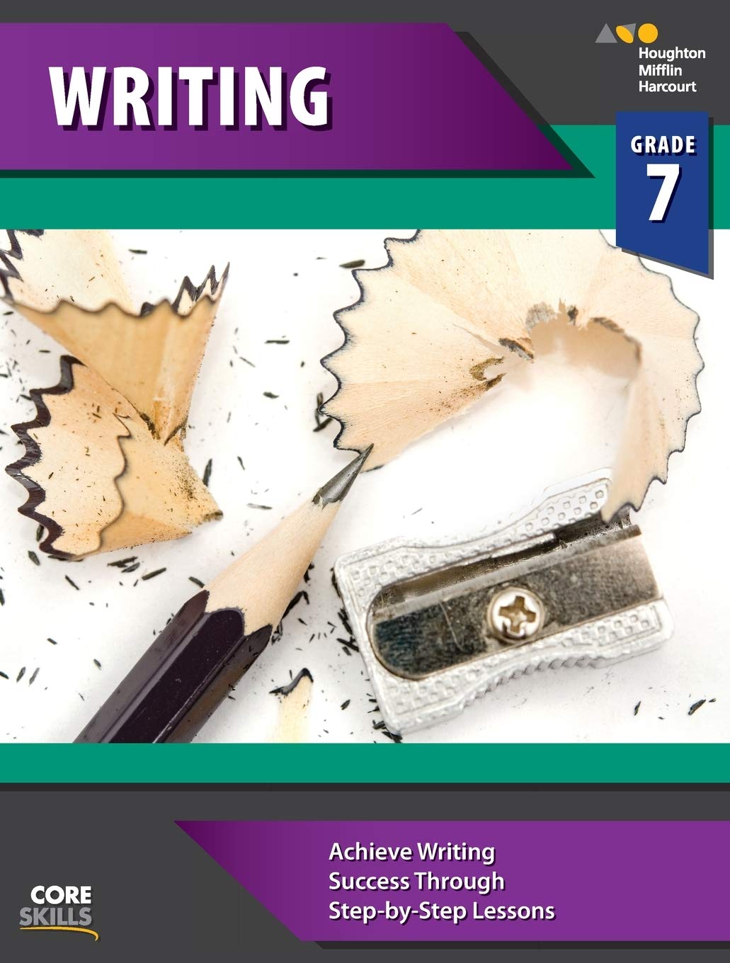 Steck-Vaughn Core Skills Writing: Workbook Grade 7 Learning & Reference