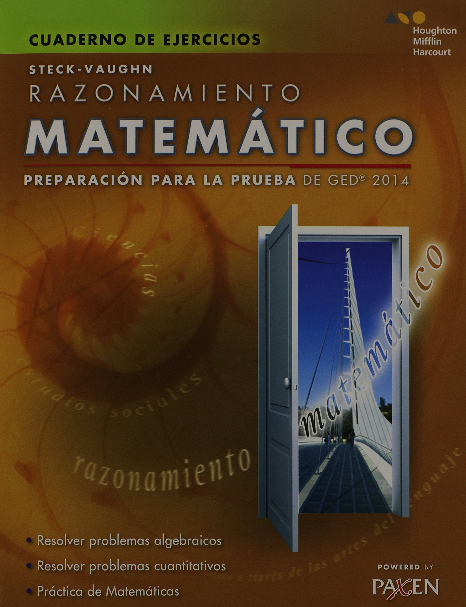 Steck-Vaughn preparacion para la prueba de GED 2014 / Steck-Vaughn GED Test Prep 2014: Razonamiento Matematico / Mathematical Reasoning Learning & Reference